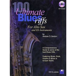 Andrew Gordon: 100 Ultimate Blues Riffs - Alto Saxophone/E Flat Instruments