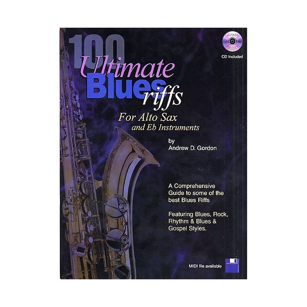 Andrew Gordon: 100 Ultimate Blues Riffs - Alto Saxophone/E Flat Instruments