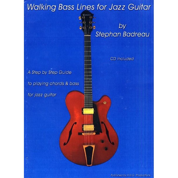 Stephan Badreau: Walking Bass Lines For Jazz Guitar