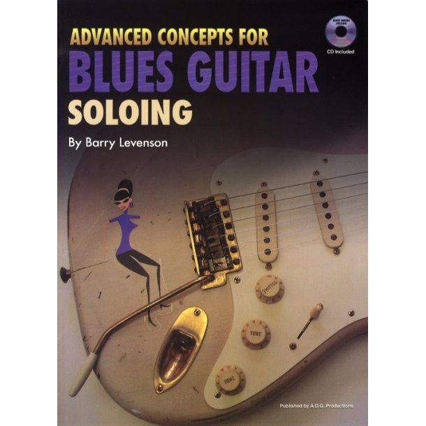 Barry Levenson: Advanced Concepts For Blues Guitar Soloing