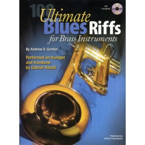 Andrew D. Gordon: 100 Ultimate Blues Riffs For Brass Instruments