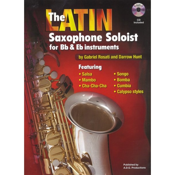 Gabriel Rosati/Darrow Hunt: The Latin Saxophone Soloist - B Flat/E Flat Instruments