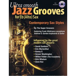 Ultra Smooth Jazz Grooves for E Flat (Alto) Sax