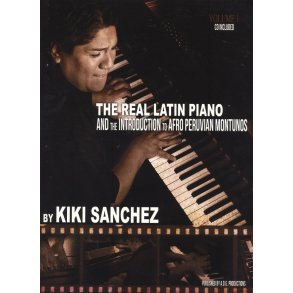 Kiki Sanchez: The Real Latin Piano - Volume 1