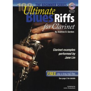 Andrew D. Gordon: 100 Ultimate Blues Riffs For Clarinet (Beginner Series)