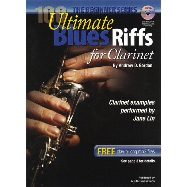 Andrew D. Gordon: 100 Ultimate Blues Riffs For Clarinet (Beginner Series)