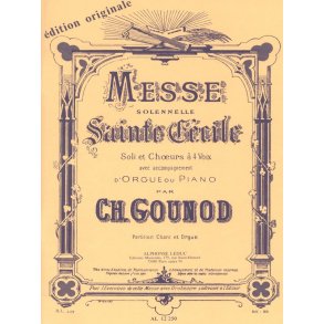 Charles Gounod: Messe Solennelle De Sainte-Cécile