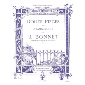 Joseph Bonnet: 12 Pièces Op.5 (Organ)