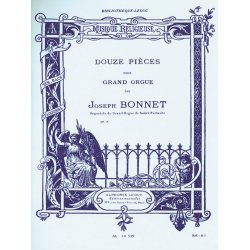 Joseph Bonnet: 12 Pieces Op.7
