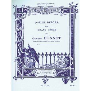 Joseph Bonnet: 12 Pieces Op.7