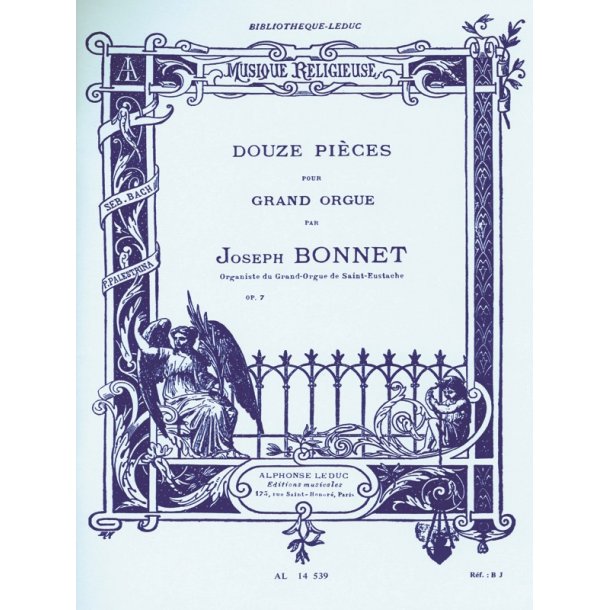 Joseph Bonnet: 12 Pieces Op.7