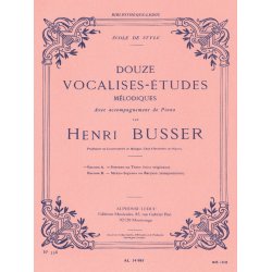 Henri B&uuml;sser: 12 Vocalises-Etudes - Edition A (sop/ten) (Voice & Piano)