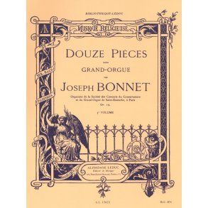 Joseph Bonnet: 12 Pièces Op.10 (Organ)