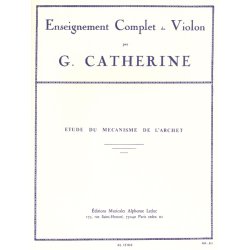 Georges Catherine - &nbsp;&Eacute;tude du m&eacute;canisme de l&rsquo;archet (Enseignement complet du violon)