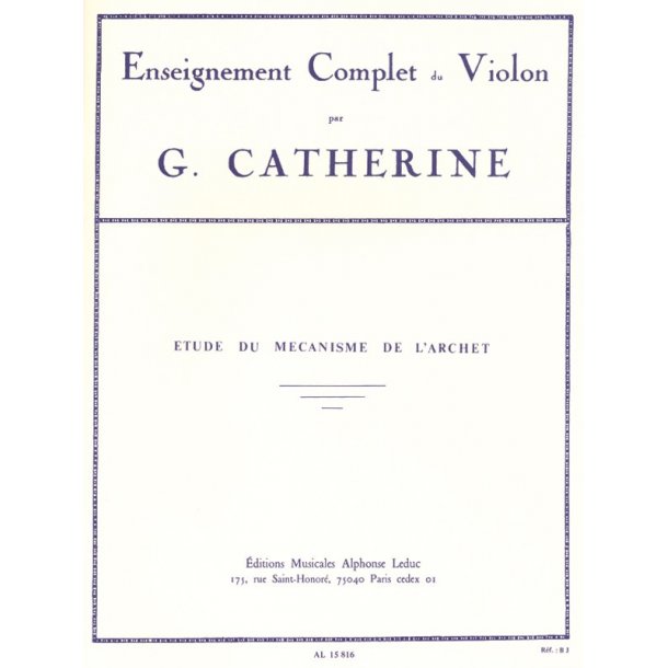 Georges Catherine - &nbsp;&Eacute;tude du m&eacute;canisme de l&rsquo;archet (Enseignement complet du violon)