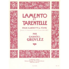 Gabriel Grovlez: Lamento et Tarantelle (Clarinet & Piano)