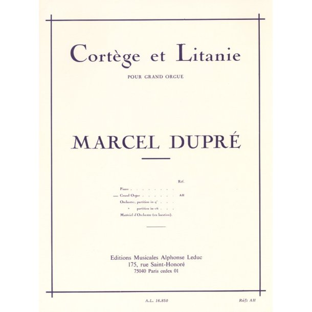 Marcel Dupr&eacute;: Cort&egrave;ge Et Litanie Pour Grand Orgue