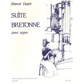 Marcel Dupré: Suite Bretonne Op.21