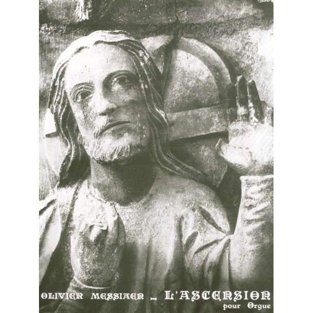 Olivier Messiaen: L'Ascension - 4 M&eacute;ditations Symphoniques (Organ)