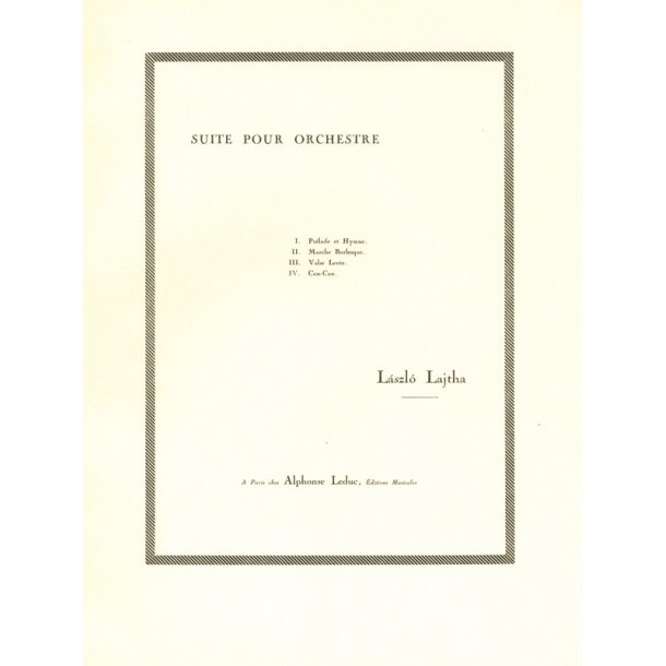 Lajtha Suite D'orchestre No.1 Op.19 In 4 Orchestra Score