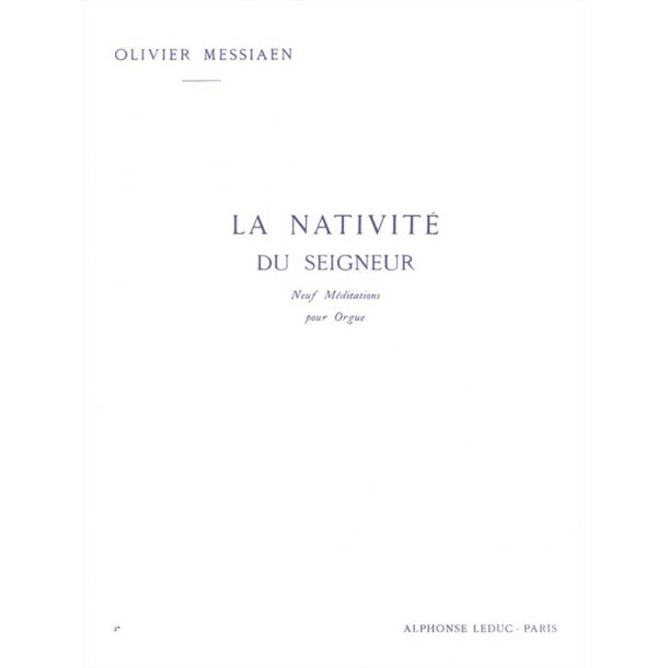 Olivier Messiaen: La Nativite Du Seigneur Volume 2