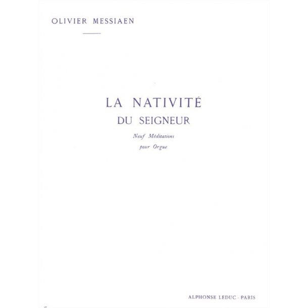 Olivier Messiaen: La Nativite Du Seigneur Volume 3