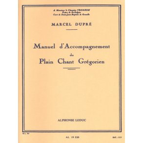Marcel Dupré: Manuel d'Accompagnement du Plain-Chant grégorien (Organ)