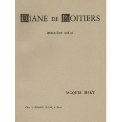 Jacques Ibert: Diane de Poitiers - Suite No.2 (Orchestra)