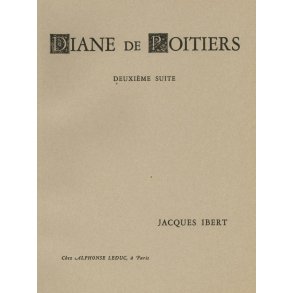 Jacques Ibert: Diane de Poitiers - Suite No.2 (Orchestra)