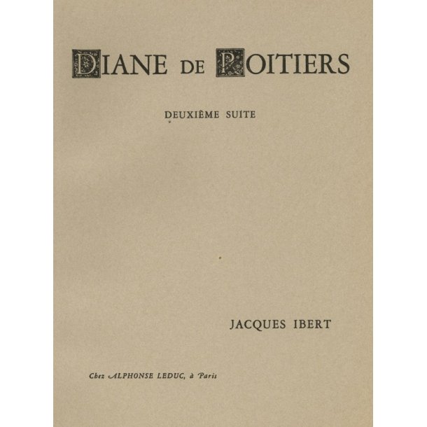 Jacques Ibert: Diane de Poitiers - Suite No.2 (Orchestra)