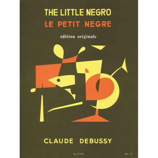 Claude Achille Debussy: Le Petit N&egrave;gre (Saxophone-Alto & Piano)