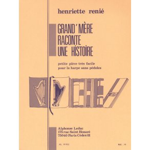 Henriette Renié: Grand-Mère Raconte Une Histoire (Harp)