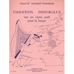 Marcel Louis Auguste Samuel-Rousseau: Variations pastorales sur un vieux No&euml;l (Harp solo)