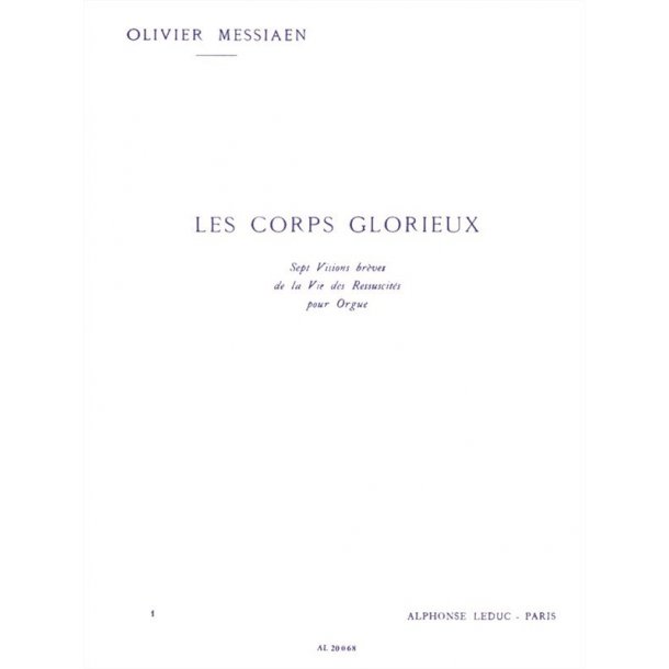 Olivier Messiaen: Les Corps glorieux Vol.1 (Organ)