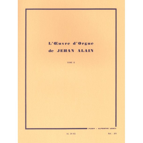 Jehan Alain: L'Oeuvre D'Orgue Tome II