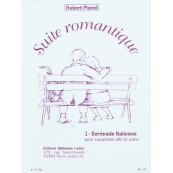Robert Planel: Suite romantique No.1: S&eacute;r&eacute;nade italienne (Saxophone-Alto & Piano)