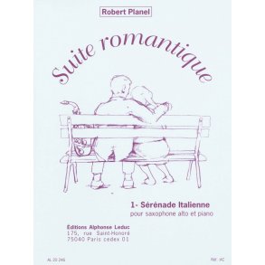 Robert Planel: Suite romantique No.1: Sérénade italienne (Saxophone-Alto & Piano)