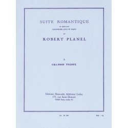 Robert Planel: Suite romantique No.3: Chanson triste (Saxophone-Alto & Piano)