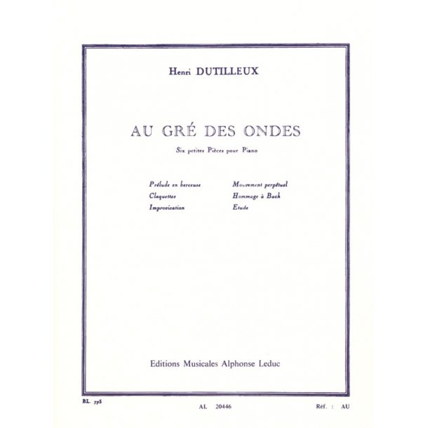Henri Dutilleux: Au Gre Des Ondes