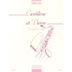 Denis Joly: Cantil&egrave;ne et Danse (Saxophone-Alto & Piano)