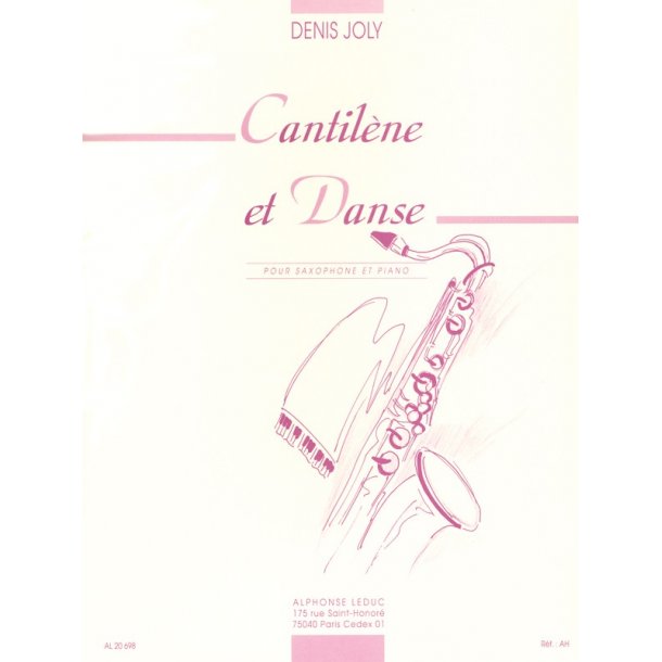 Denis Joly: Cantil&egrave;ne et Danse (Saxophone-Alto & Piano)