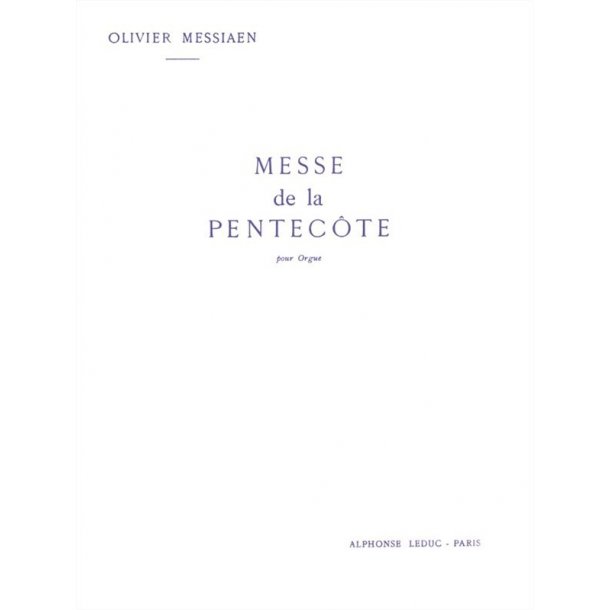 Olivier Messiaen: Messe De La Pentecote