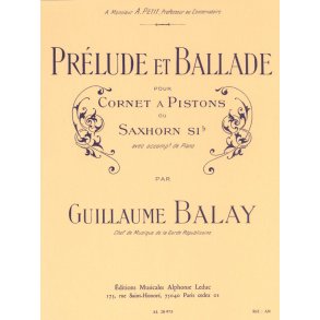 Guillaume Balay: Prélude et Ballade (Bb) (Trumpet & Piano)