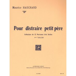 M. Hauchard: Pour distraire petit Père (Violin solo)