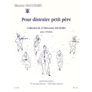 Maurice Hauchard: To Distract Little Father, for Two Violins