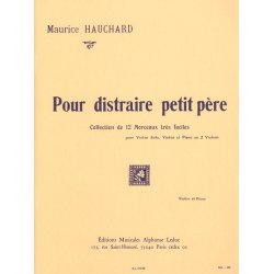 M. Hauchard: Pour distraire petit P&egrave;re (Violin & Piano)