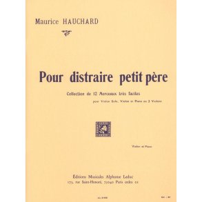 M. Hauchard: Pour distraire petit Père (Violin & Piano)