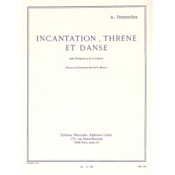 Alfred D&eacute;senclos: Incantation, Thr&egrave;ne et Danse (C trpt) (Trumpet & Piano)