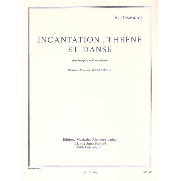 Alfred D&eacute;senclos: Incantation, Thr&egrave;ne et Danse (C trpt) (Trumpet & Piano)
