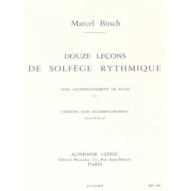 Bitsch 12 Lecons Solfege Rythmique Cle De Sol Sans Accompagnement A